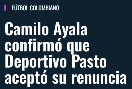 Camilo Ayala renuncia como director técnico ”
 – Ojo critico