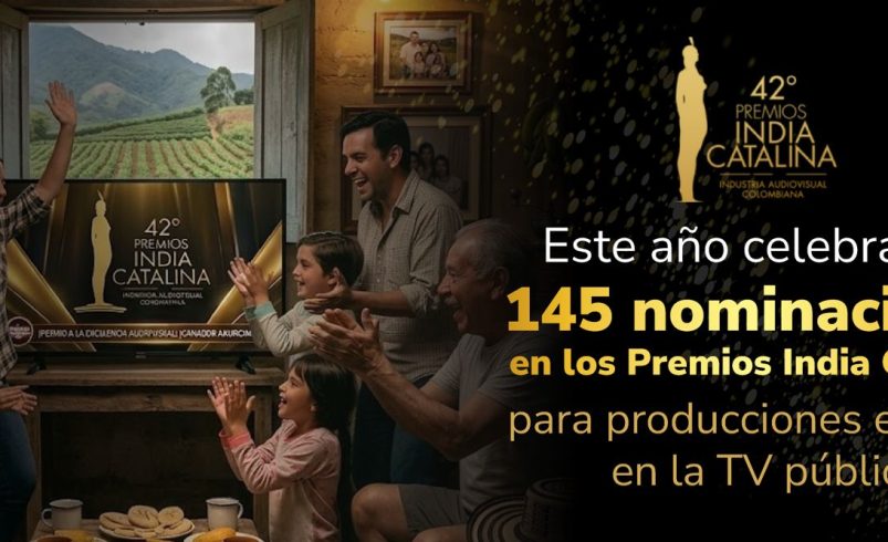Producciones de la televisión pública alcanzan 145 nominaciones en los Premios India Catalina 2026

 – Ojo critico